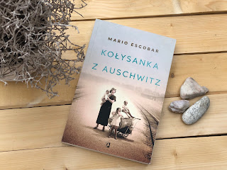 Mario Escobar - Kołysanka z Auschwitz