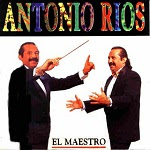 Antonio Ríos - EL MAESTRO 1996 Disco Completo
