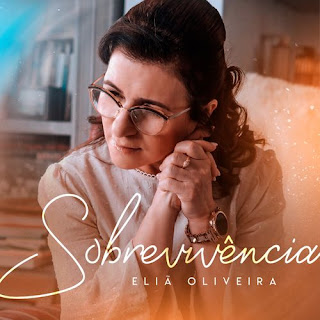 Baixar Música Gospel Sobrevivência - Eliã Oliveira Mp3