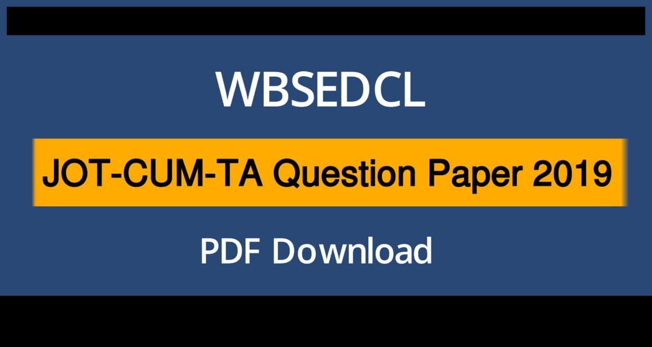 WBSEDCL JOT CUM TA Question Paper 2019 PDF Download