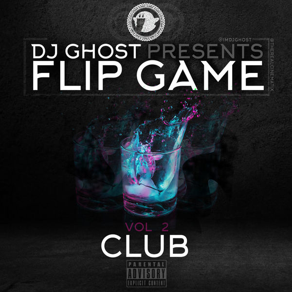 DJ Ghost - "Flip Game, Vol. 2" (Mixtape Stream/Free Download)