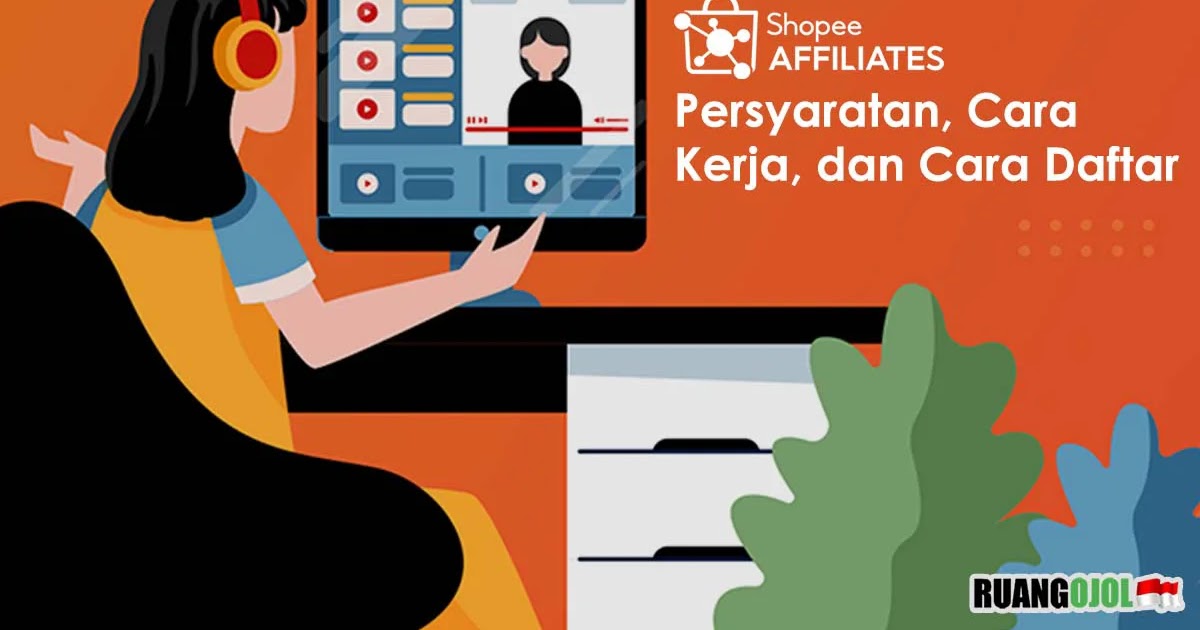 Cara Daftar Shopee Affiliates Syarat Keuntungan Dan Cara Kerja 2021 Ruangojol Com