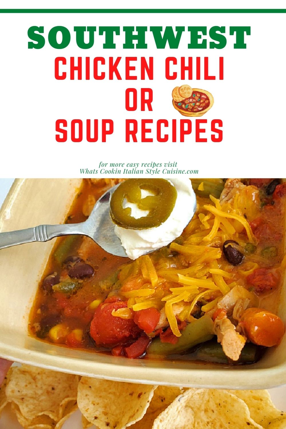 Southwestern Chicken Chili What's Cookin' Italian Style Cuisine