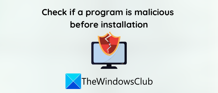 Compruebe si un archivo de programa es malicioso antes de la instalación