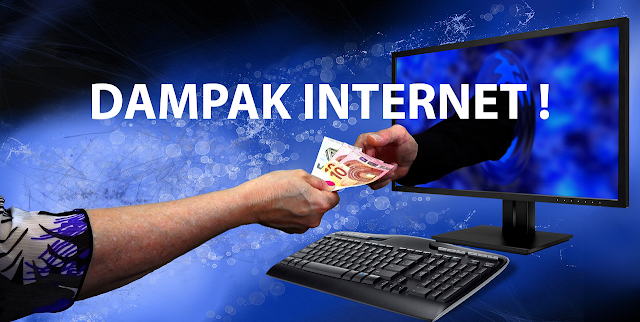 Dampak Positif dan Negatif Internet Dampak Positif dan Negatif Internet
