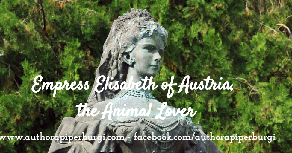 A Piper Burgi Empress Elisabeth Of Austria The Animal Lover