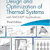 Design and Optimization of Thermal Systems, Third Edition: with MATLAB Applications (Mechanical Engineering) Hardcover – 23 September 2019 by Yogesh Jaluria  (Author)