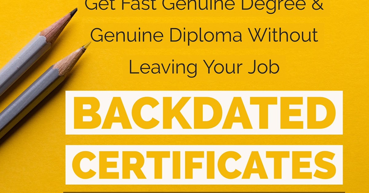 Backdated Degree Certificates With Attestation Backdated Degree Certificates with Attestation