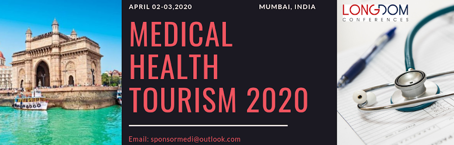 Medical Health Tourism 2020 Apr 02-03, 2020 Mumbai, India