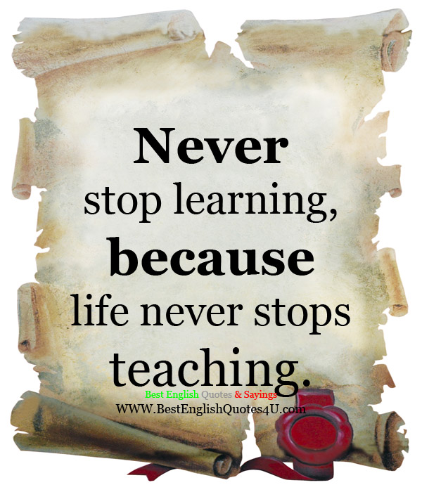 Never stop learning...