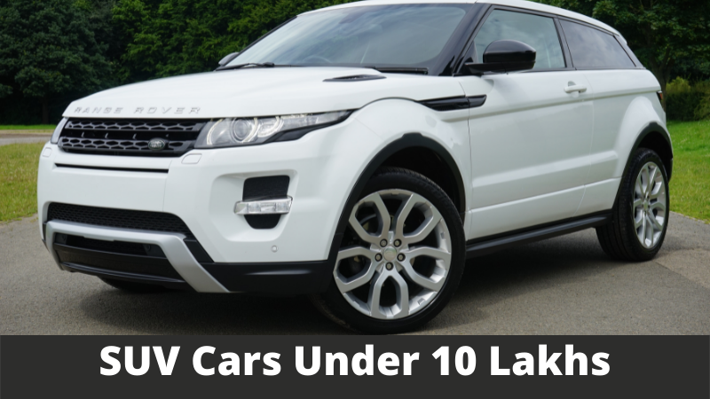 5 Best SUV Cars Under 10 Lakh Rupees