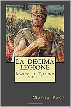 LA  DECIMA LEGIONE -  MARCO  IL TRIBUNO