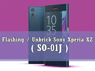 Tutorial Flashing Sony Xperia XZ (SO-01J) Docomo via FlashTool Tested 100%