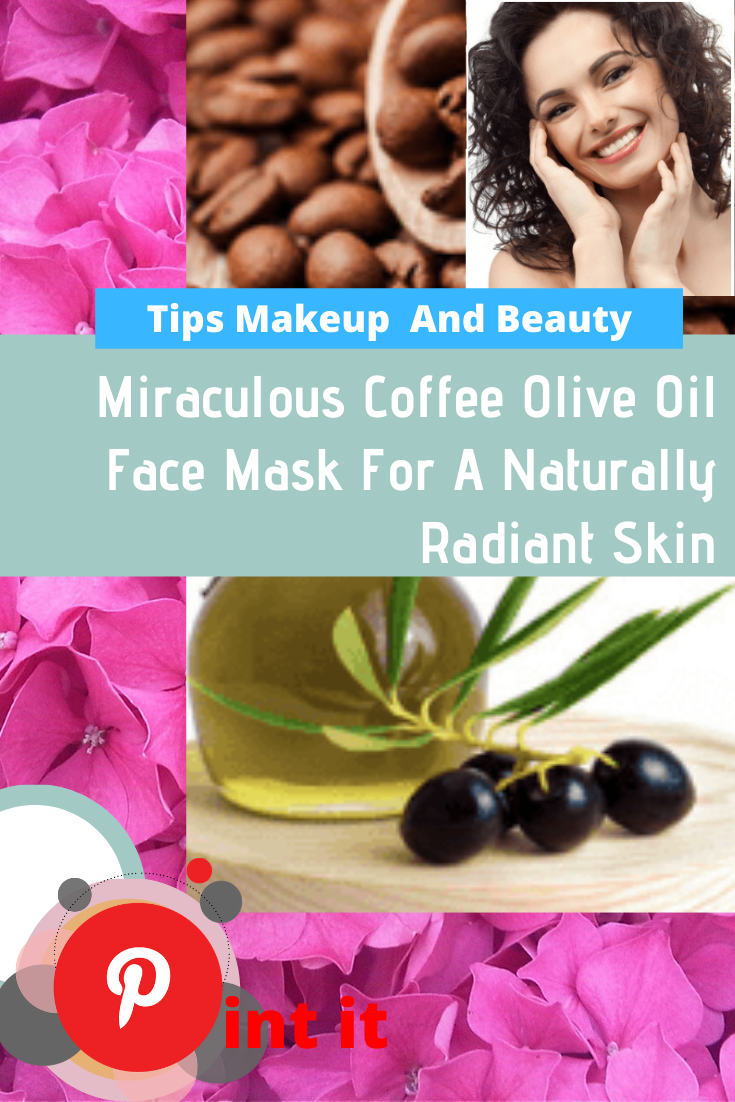 Miraculous Coffee Olive Oil Face Mask For A Naturally Radiant Skin