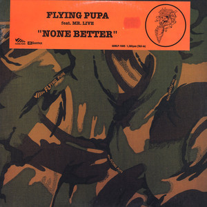 Flying_Pupa_Feat_Mr_Live-None_Better-VLS-1999-soup