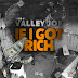 Valley Joe ''If I Got Rich'' ''Flyah Review''