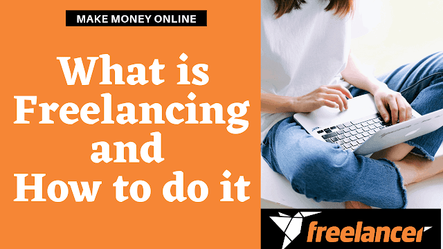 What is freelancing and how to do it