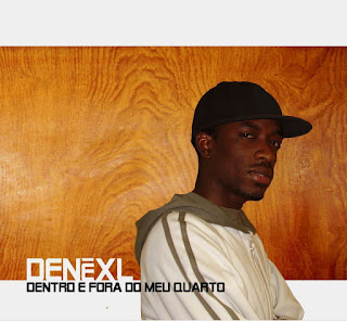 Denexl - Dentro e Fora do Meu Quarto (2007)