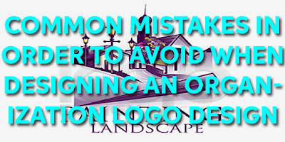 Common Mistakes in order to avoid When Designing an organization Logo Design