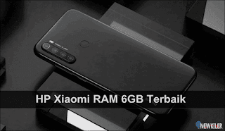 Rekomendasi 7 HP Xiaomi RAM 6GB Terbaik di Tahun 2020