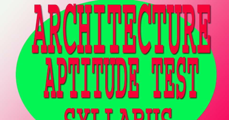 examchoices-in-architecture-aptitude-test-syllabus
