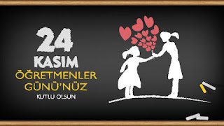 24 Kasım Öğretmenler Günü'nüz kutlu olsun