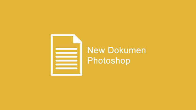 Membuat dokumen baru di photoshop dengan cara yang benar