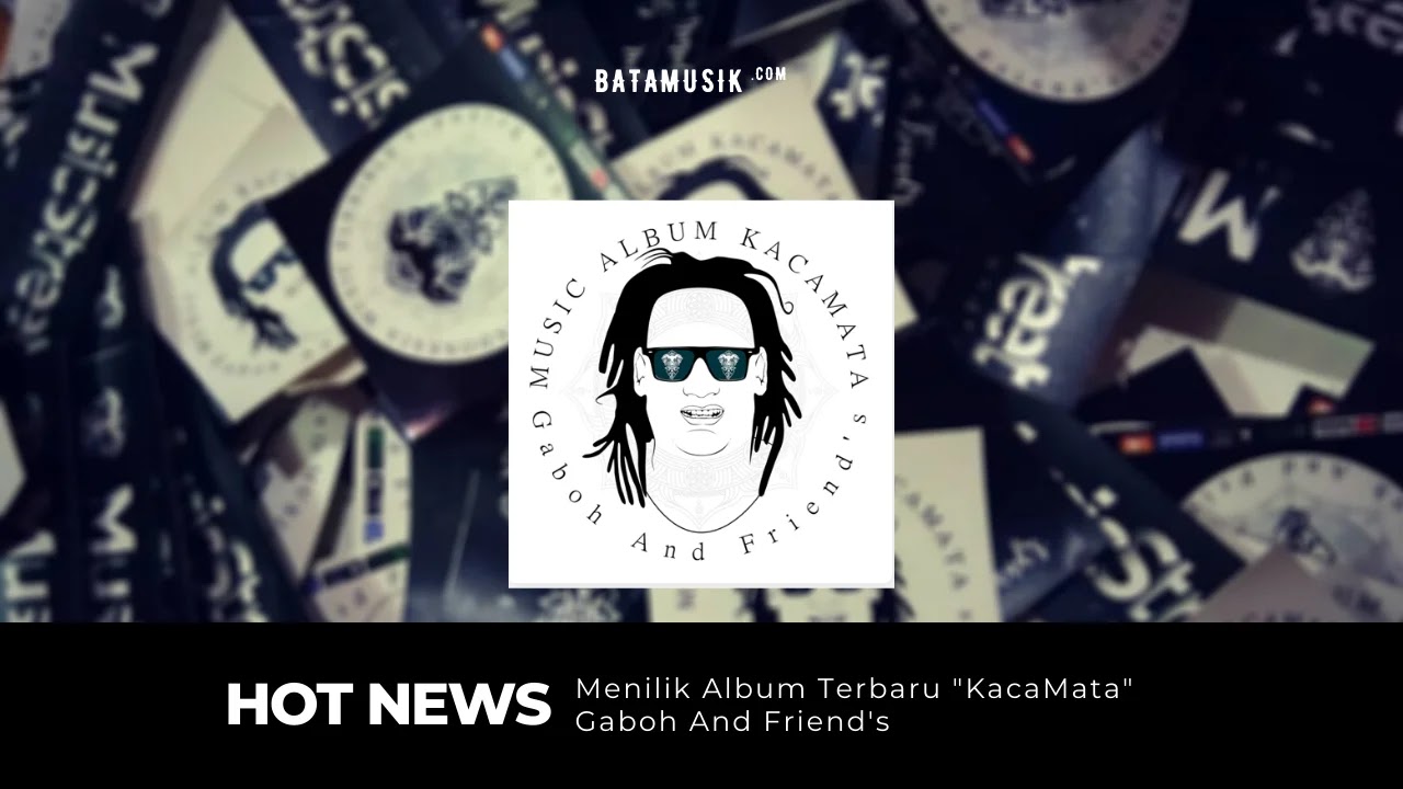 Menilik Album Terbaru KacaMata Gaboh And Friend's
