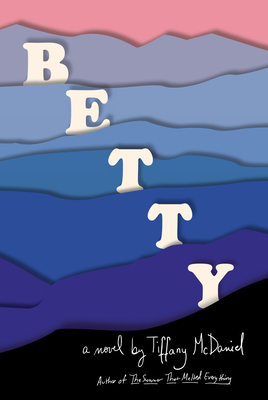 Review: Betty by Tiffany McDaniel