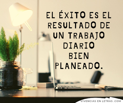 El éxito se planea y se trabaja diario espacio de trabajo
