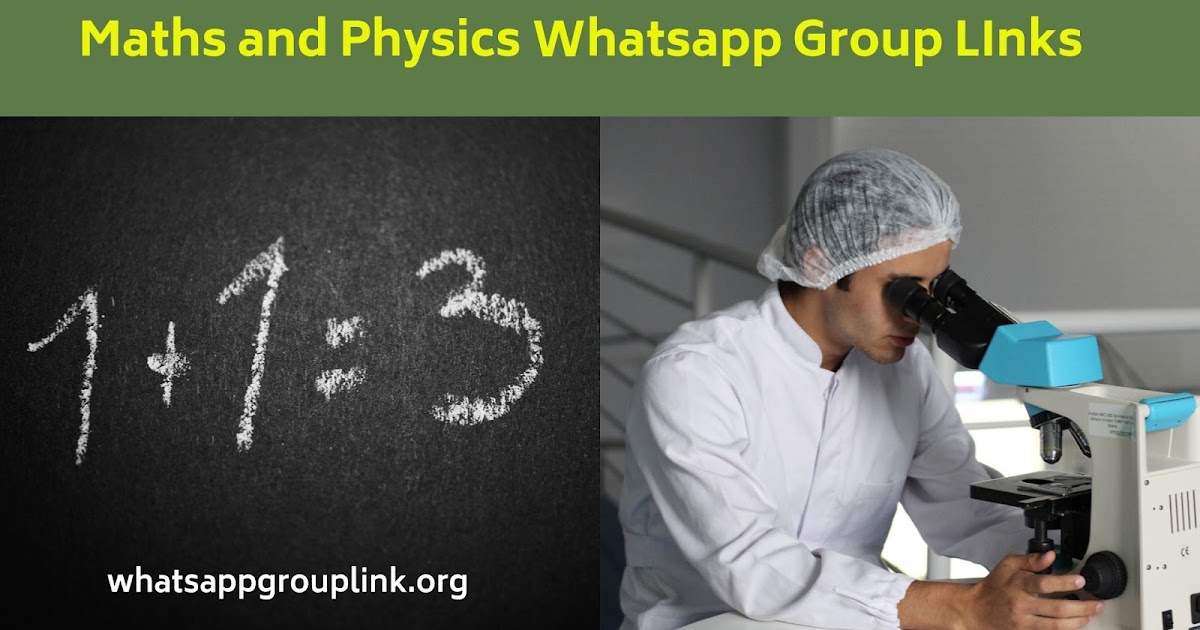Maths And Physics Whatsapp Group Links Whatsapp Group Links In this article, you will find mathematics whastapp group invite links.
