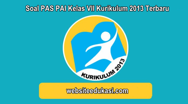 Soal Pas Pai Kelas 7 Kurikulum 2013 Tahun 2020 2021 Websiteedukasi Com