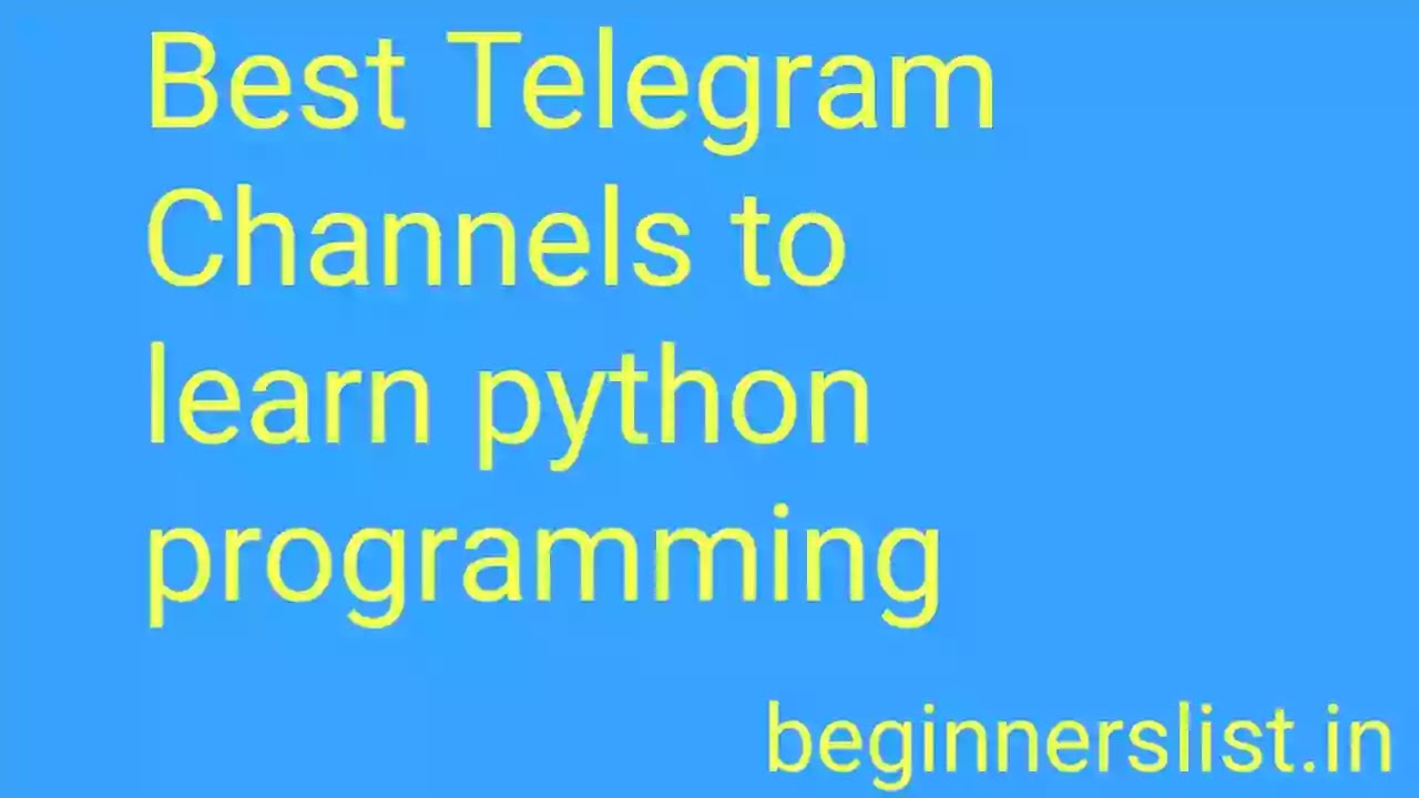 12 Best Telegram Channels and Groups to learn Python programming 2023