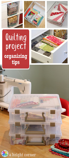 Great tips for storing and organizing all of your quilting projects - from A Bright Corner