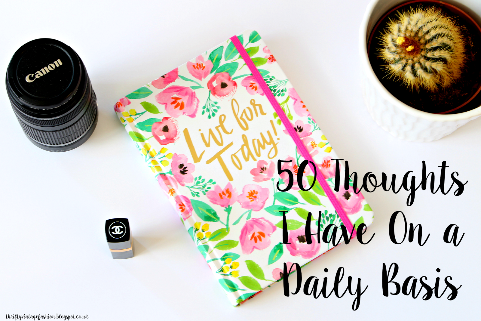 50 Thoughts I Have On a Daily Basis lifestyle blogger UK mental health blog thoughts mental wellbeing