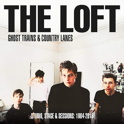 Ghost Trains And Country Lanes Studio Stage And Sessions 1984 2005 The Loft