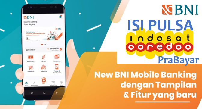 Cara Mudah Isi Pulsa Indosat Ooredoo Prabayar Melalui Aplikasi BNI Mobile Banking