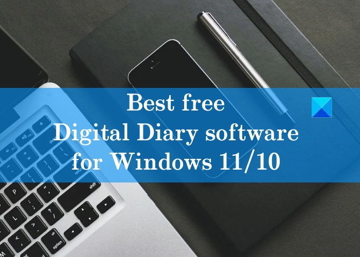 ซอฟต์แวร์ Digital Diary ฟรีสำหรับ Windows PC