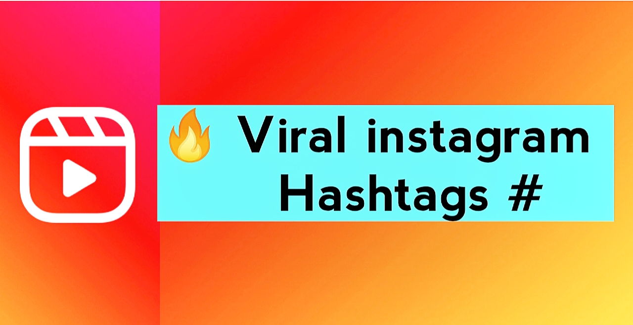 Viral hashtags for Instagram reels
