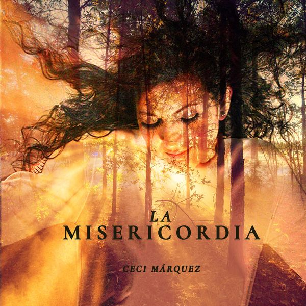 Ceci Márquez – La Misericordia (Feat.Gavo Silveyra) (Single) 2021 (Exclusivo WC)