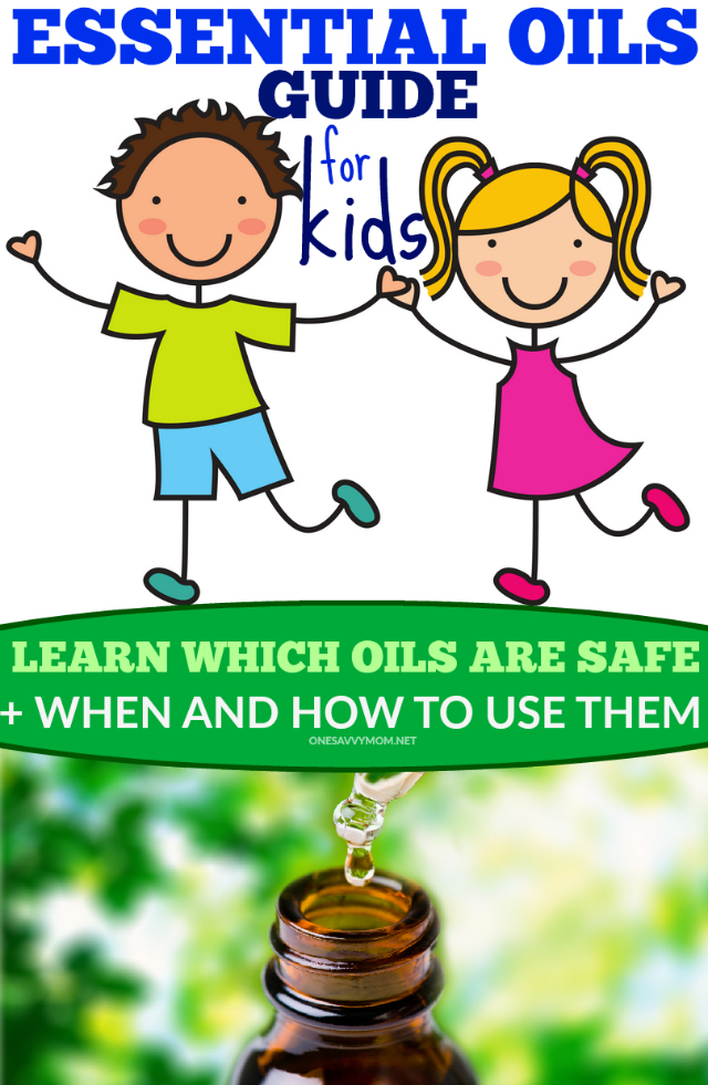 One Savvy Mom ™ NYC Area Mom Blog Essential Oils Guide For Kids