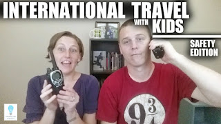  International Travel w Kids - Safety version (Episode 68)