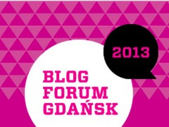 Blog Forum Gdańsk 2013 już niebawem - Czytaj więcej »