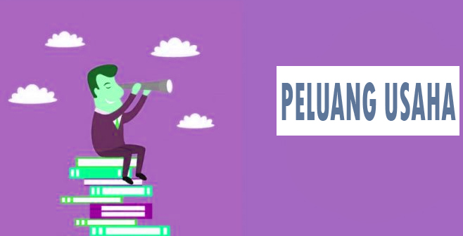 Ciri Ciri Peluang Usaha yang Baik dalam Merintis Usaha