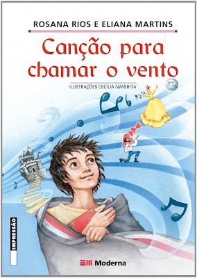 Canção para chamar o vento | Rosana Rios | Eliana Martins | Editora: Moderna | São Paulo-SP | Coleção: Girassol | 2004 | ISBN: 85-16-03994-3 | Ilustrações: Cecília Iwashita |