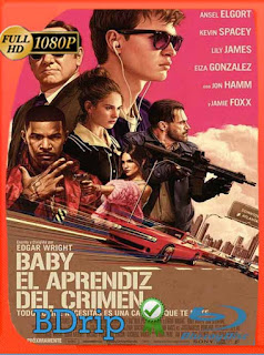 Baby: El Aprendiz del Crimen (2017) BDRIP 1080p Latino [GoogleDrive] SXGO