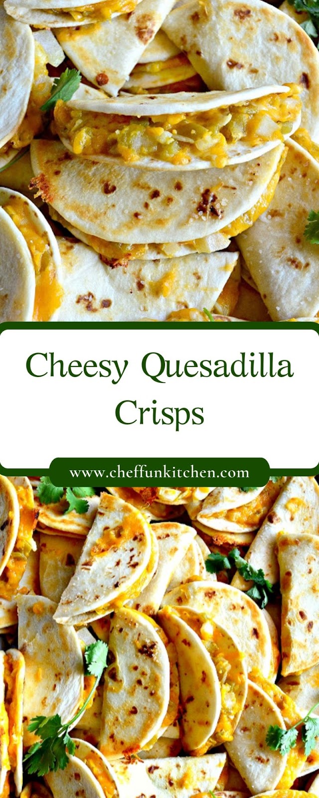 Cheesy Quesadilla Crisps Cheesy Quesadilla Crisps