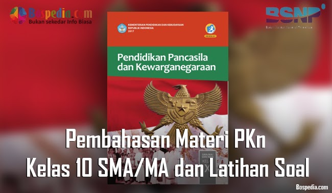 Lengkap Pembahasan Materi Pkn Kelas 10 Sma Ma Dan Latihan Soal Bospedia