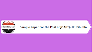 Sample Paper For the Post of JOA(IT)-HPU Shimla Sample Paper For the Post of JOA(IT)-HPU Shimla