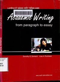 Luyện Kỹ Năng Viết Tiếng Anh - Academic Writing - From Paragraph To Essay - Dorothy E Zemach